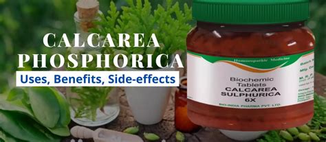 Calcarea Phosphorica 6X, 3X, 12X: Uses, Benefits